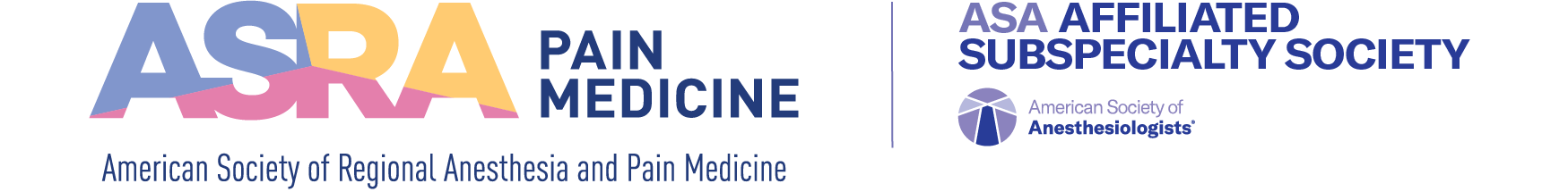 ASRA and ASA ASRA Pain Medicine is an ASA Affiliated Subspecialty Society